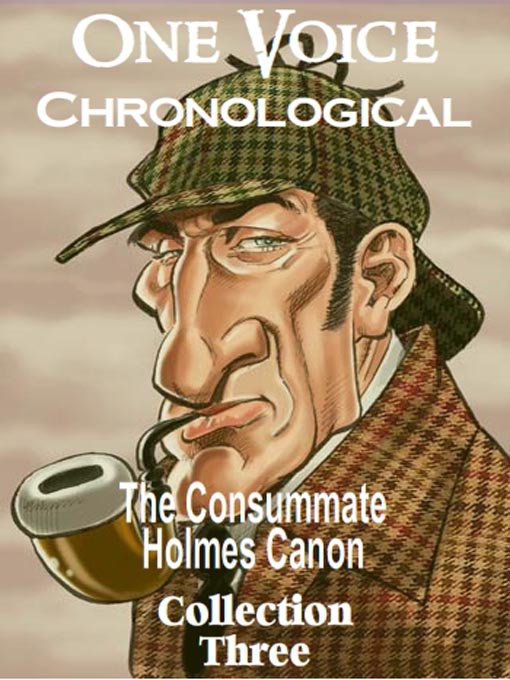 Title details for The Consummate Chronological Holmes Canon, Collection 3 by David Ian Davies - Available